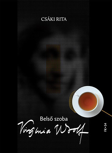 Csáki Rita - Belső szoba - Virginia Woolf