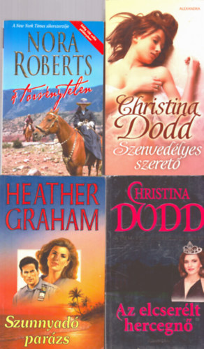 Christina Dodd, Heather Graham Nora Roberts - 4 db romantikus ktet: Szunnyad parzs, Az elcserlt hercegn, Szenvedlyes szeret, A trvnytelen