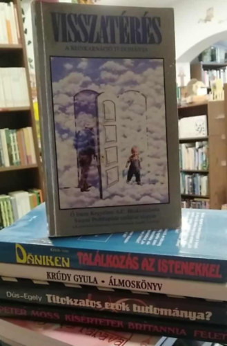 Ds Magdolna-Egely Gyrgy, Krdy Gyula, Erich von Daniken Peter Moss - 5 db-os KNYVMENT AJNLAT, ezotria: Ksrtetek Britannia felett+ Titikzatos erk tudomnya?+ lmosknyv+ Tallkozs az istenekkel+ Visszatrs - A reinkarnci tudomnya