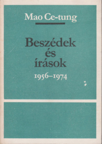 Ce-tung Mao - Beszédek és írások (1956-1974) (Számozott, zárt terjesztésű kiadvány)