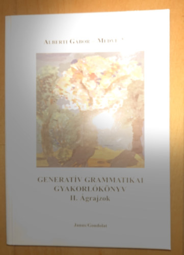 Medve Anna Alberti G�bor - Generat�v grammatikai gyakorl�k�nyv II. - �grajzok