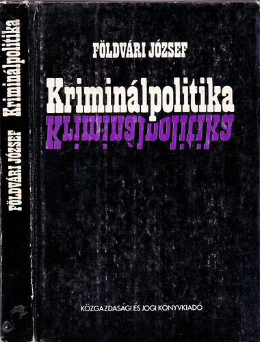 F�ldv�ri J�zsef - Krimin�lpolitika