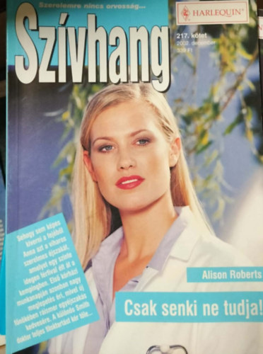 Alison Roberts - Sz�vhang 217. k�tet - Csak senki ne tudja!