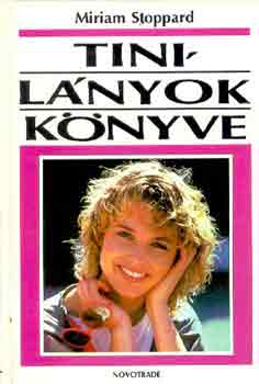 Miriam Stoppard - Tinil�nyok k�nyve