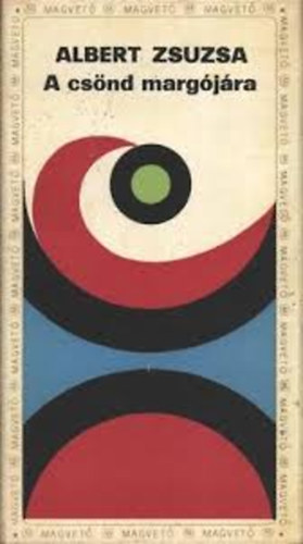 Albert Zsuzsa - A cs�nd marg�j�ra