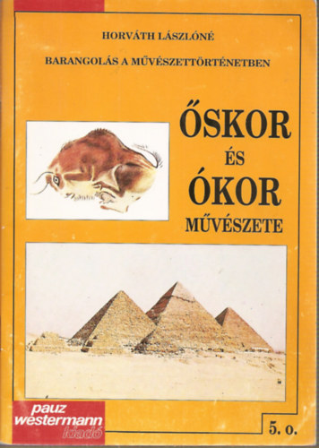 Horvth Lszln - Barangols a mvszettrtnetben skor s kor mvszete 5.o.