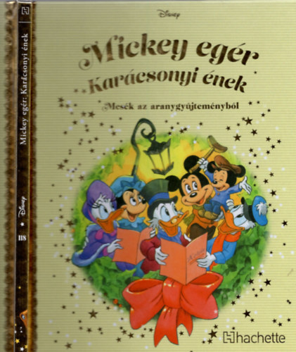 Walt Disney - Mickey egr: Karcsonyi nek  Mesk az aranygyjtemnybl 118.ktet