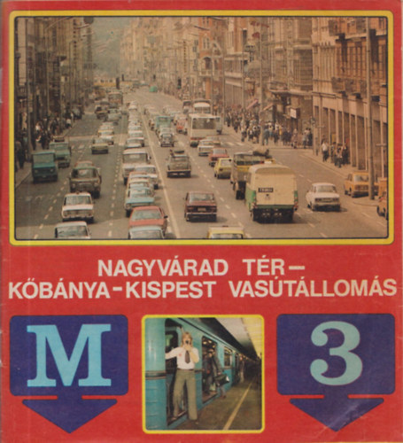Nagyvárad tér - Kőbánya-Kispest vasútállomás (Metró 3)