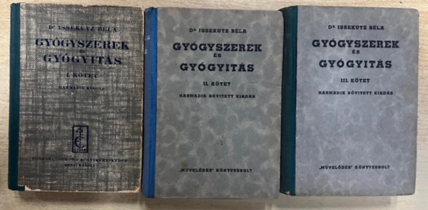 Dr. Issekutz Béla - Gyógyszerek és gyógyítás I-III.