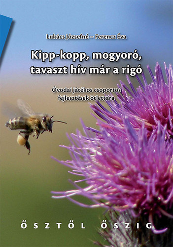 Ferencz �va; Luk�cs J�zsefn� - Kipp-kopp, mogyor�, tavaszt h�v m�r a rig�