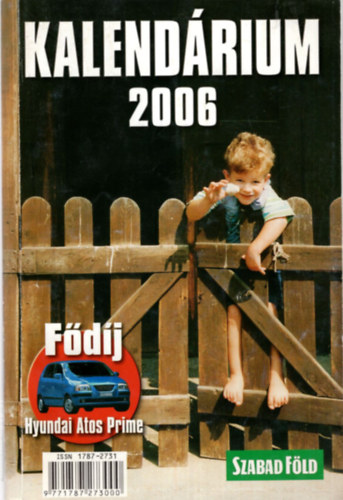 Bognr Antal (szerk.), Kirly Farkas (szerk.) - Szabad Fld Kalendrium 2006