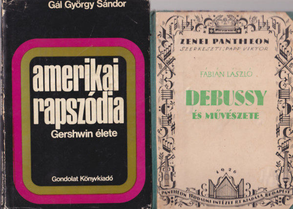 Cskvri Antal (szerk.), Falk Gza, Keresztury Mria, Benedek Marcell (szerk.), Gl Gyrgy Sndor - 6 db zenei letrajz: Debussy s mvszete + Amerika rapszdia - Gershwin lete + Haendel + Utam a zenhez + Liszt Brevirium + Zenei kistkr