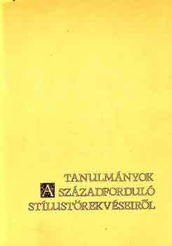 Szathmri Istvn  (szerk.) Fbin Pl (szerk.) - Tanulmnyok a szzadfordul stlustrekvseirl