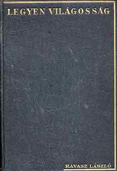 Ravasz László - Legyen világosság I-III.