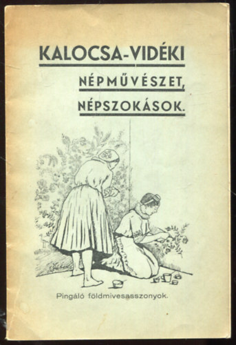 r.Gbor Lajos - Kalocsa-vidki npmvszet s npszoksok