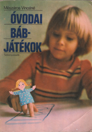 Mészáros Vincéné - Óvodai bábjátékok