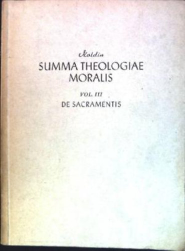 Noldin-Schmitt - Summa theologiae moralis Vol. III. De sacramentis