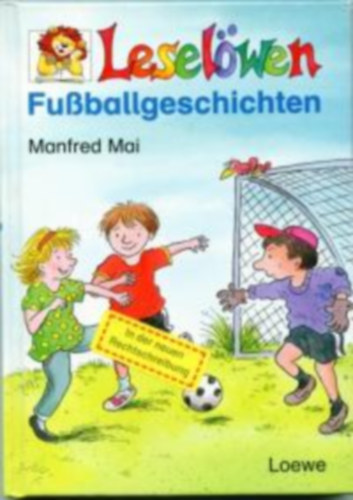 Manfred Mai - Lesel�wen-Fussballgeschichten