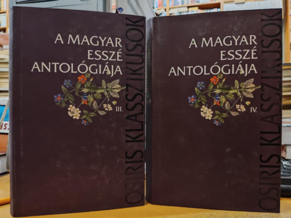 Domokos M�ty�s, Lakatos Andr�s, Tak�ts J�zsef - A magyar essz� antol�gi�ja III-IV.: III.: Irodalom + IV.: Essz�k a kult�r�r�l