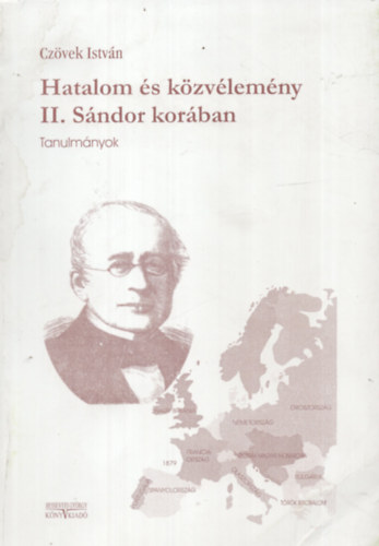 Cz�vek Istv�n - Hatalom �s k�zv�lem�ny II. S�ndor kor�ban