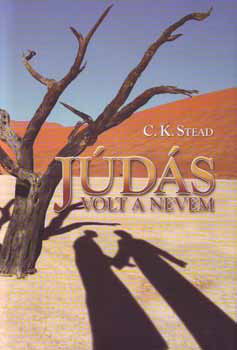 C. K. Stead - J�d�s volt a nevem