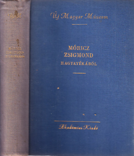 Vargha Klmn  (szerk.) Diszegi Andrs (szerk.) - Mricz Zsigmond hagyatkbl (j Magyar Mzeum)