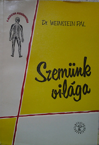 Dr. Weinstein Pl - Szemnk vilga