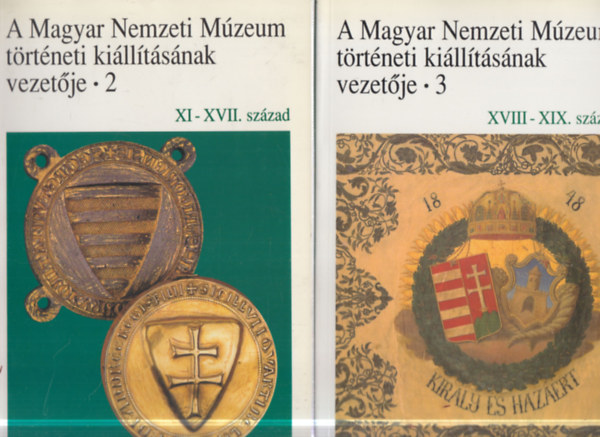 2 db. kiállítási vezető (A Magyar Nemzeti Múzeum történeti kiállításának vezetője 2-3.)