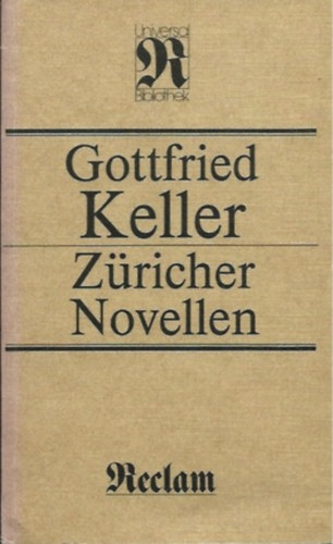 Gottfried Keller - Z�richer novellen