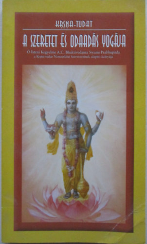 A.C. Bhaktivedanta Swami Prabh - A szeretet �s odaad�s yog�ja