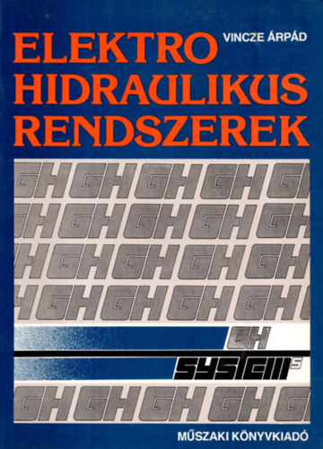 Vincze �rp�d - Elektrohidraulikus rendszerek