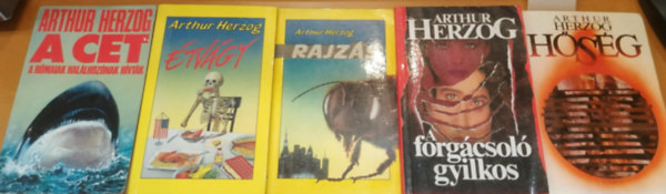 Arthur Herzog - 5 db Arthur Herzog: A cet + �tv�gy + Rajz�s + A forg�csol� gyilkos + H�s�g