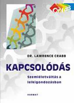 Dr. Lawrence Crabb - Kapcsol�d�s - Szeml�letv�lt�s a lelkigondoz�sban