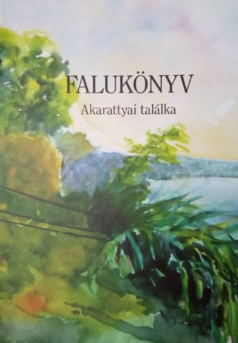 Rnky Pter - Faluknyv - Akarattyai tallka