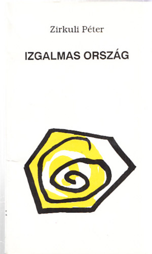 Zirkuli Pter - Izgalmas orszg (Dediklt)