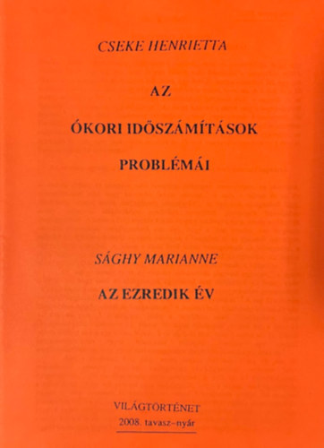 Cseke Henrietta - Az ókori időszámítások problémái (hasonmás kiadás)