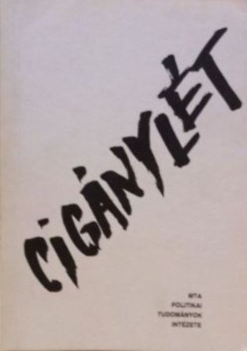 MTA Politikai Tud. Int�zete - Cig�nyl�t - M�helytanulm�nyok -