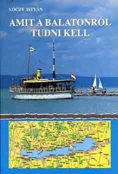 Lóczy István - Amit a Balatonról tudni kell