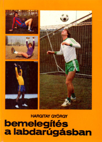 Hargitay Gy�rgy - Bemeleg�t�s a labdar�g�sban