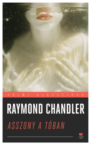 Raymond Chandler - Asszony a t�ban