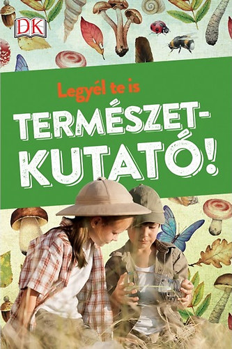 Legyél te is természetkutató!