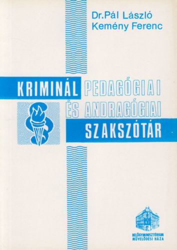 Dr. Kem�ny Ferenc P�l L�szl� - Krimin�lpedag�giai �s andrag�giai szaksz�t�r