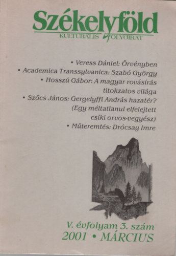 Gyrgy Attila Fekete Vince  (szerk.) - Szkelyfld - kulturlis folyirat V. vfolyam 3. szm 2001. mrcius