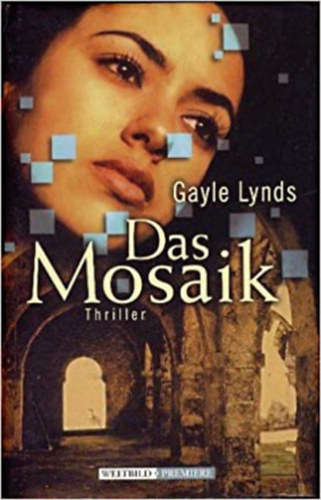 Gayle Lynds - Das Mosaik (Mozaik nmet nyelven)