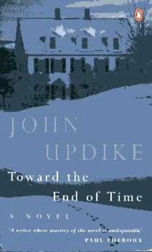 John Updike - Toward the End of Time