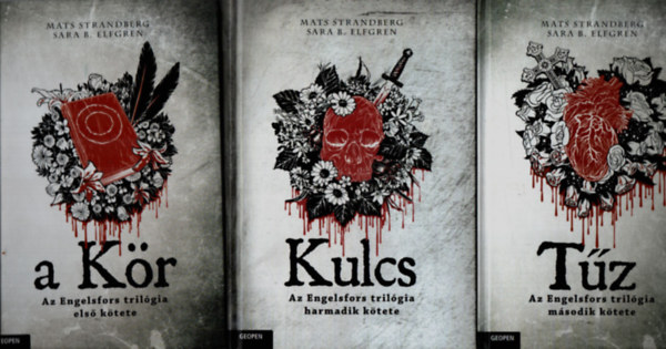 Mats Strandberg - Sara Bergmark Elfgren - A kör - Tűz - Kulcs (Az Engelsfors trilógia I-III.)
