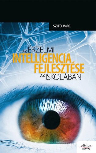 Szitó Imre - Az érzelmi intelligencia fejlesztése az iskolában