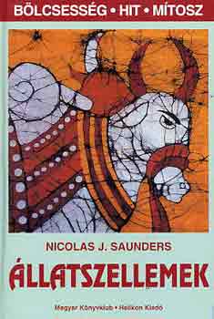 Nicolas J. Saunders - Állatszellemek