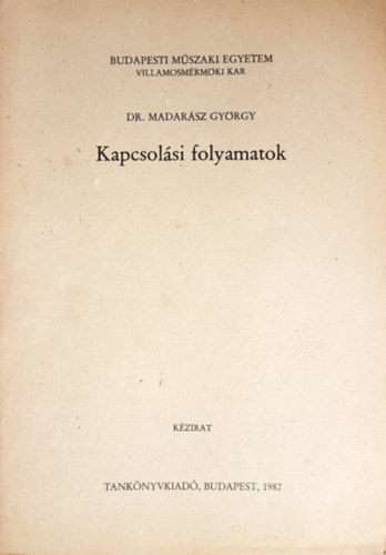 Dr. Madar�sz Gy�rgy - Kapcsol�si Folyamatok
