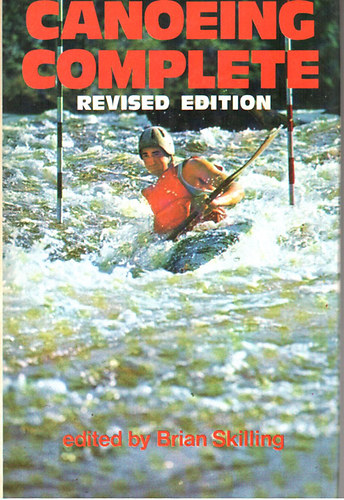 Brian Skilling - Canoeing complete - revised edition